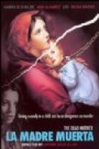 Madre Muerta (Dead Mother)
